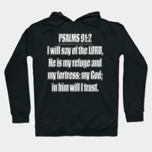 PSALMS 91:2 KJV Hoodie